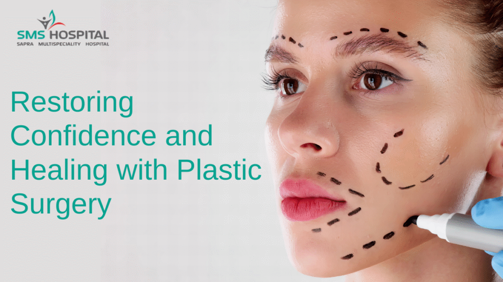 Restoring Confidence and Healing with Plastic Surgery
